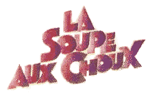 "La Soupe Aux Choux"